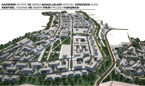 neon mimarlik gaziemir aktepe ve emrez mahalleleri kentsel donusum alani kentsel tasarim ve mimari fikir projesi yarismasi